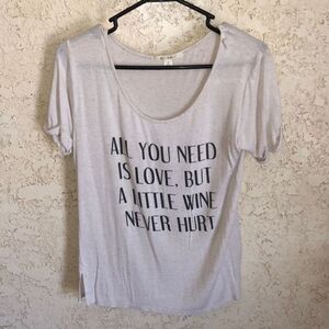 Miami T Shirt “ All you need is Love. But a little wine never hurt”